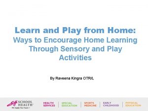 Learn and Play from Home Ways to Encourage