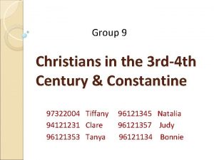Group 9 Christians in the 3 rd4 th
