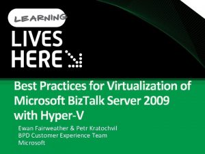 Best Practices for Virtualization of Microsoft Biz Talk