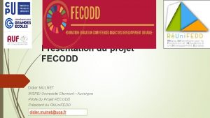 Prsentation du projet FECODD Didier MULNET INSPE Universit