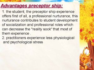 Advantages preceptor ship 1 the student the preceptor
