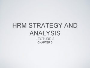 Human resource management strategy and analysis Human resource management strategy and analysis