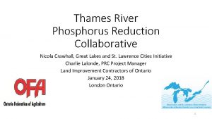 Thames River Phosphorus Reduction Collaborative Nicola Crawhall Great