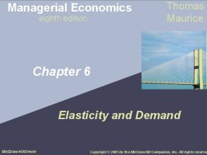 Managerial Economics eighth edition Thomas Maurice Chapter 6