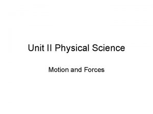 Unit II Physical Science Motion and Forces Distance