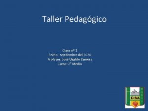 Taller Pedaggico Clase n 1 Fecha septiembre del