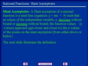 Rational Functions Slant Asymptotes A Slant asymptote of