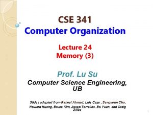 CSE 341 Computer Organization Lecture 24 Memory 3
