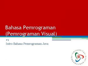 Bahasa Pemrograman Pemrograman Visual 1 Intro Bahasa Pemrograman