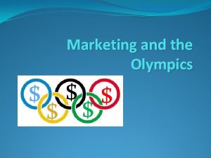 Marketing and the Olympics The Olympic Games originated