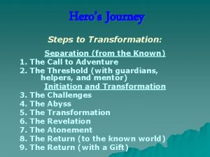 Heros Journey Steps to Transformation Separation from the
