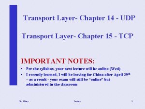 Transport Layer Chapter 14 UDP Transport Layer Chapter