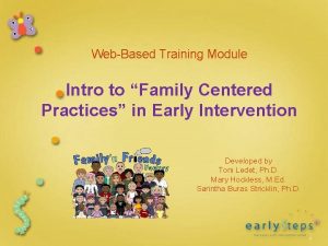 WebBased Training Module Intro to Family Centered Practices