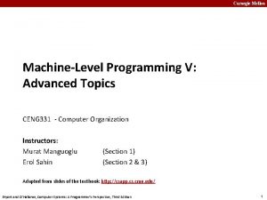 Carnegie Mellon MachineLevel Programming V Advanced Topics CENG