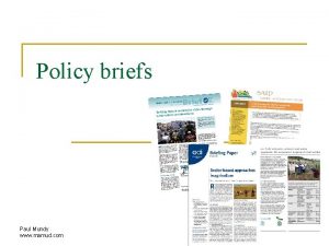 Policy briefs Paul Mundy www mamud com Examples