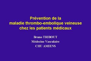 Prvention de la maladie thromboembolique veineuse chez les