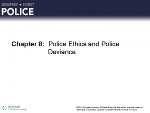 Chapter 8 Police Ethics and Police Deviance 2011