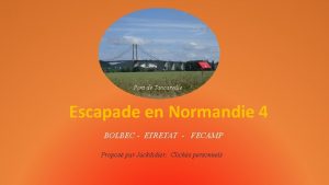 Pont de Tancarville Escapade en Normandie 4 BOLBEC