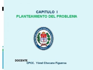 CAPITULO I PLANTEAMIENTO DEL PROBLEMA DOCENTE CPCC Ynel