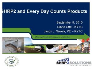 SHRP 2 and Every Day Counts Products September