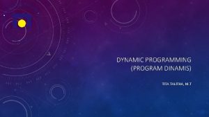 DYNAMIC PROGRAMMING PROGRAM DINAMIS TITA TALITHA M T