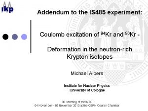 Addendum to the IS 485 experiment Coulomb excitation