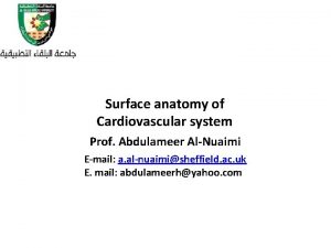 Surface anatomy of Cardiovascular system Prof Abdulameer AlNuaimi