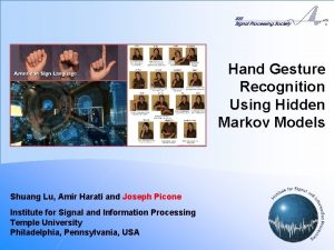 Hand Gesture Recognition Using Hidden Markov Models Shuang