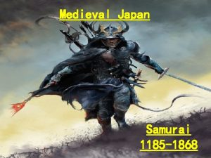 Medieval Japan Samurai 1185 1868 Essential Standards 6