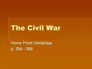 The Civil War Home Front Hardships p 354