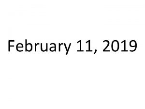 February 11 2019 Day 59 February 11 2019