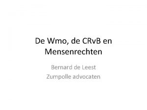 De Wmo de CRv B en Mensenrechten Bernard