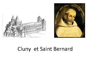 Cluny et Saint Bernard Saint Bernard a t