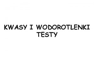 Kwasy i wodorotlenki test
