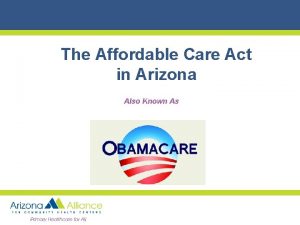 The Affordable Care Act in Arizona Also Known