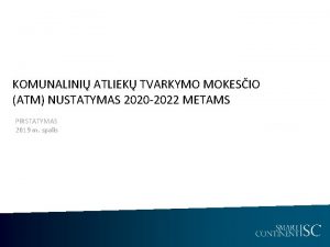 KOMUNALINI ATLIEK TVARKYMO MOKESIO ATM NUSTATYMAS 2020 2022
