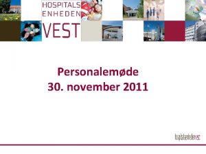 Personalemde 30 november 2011 Dagsorden Personalemde 30 november