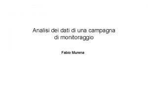 Analisi dei dati di una campagna di monitoraggio