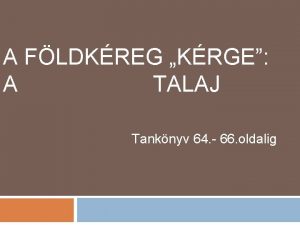 A FLDKREG KRGE A TALAJ Tanknyv 64 66