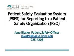 Patient Safety Evaluation System PSES for Reporting to