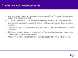 Trademark Acknowledgements Intel Intel Inside logos and Itanium