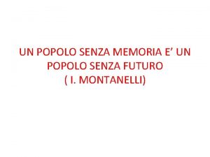 Un popolo senza memoria