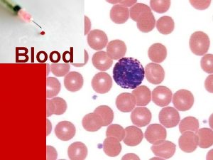 Blood Blood Facts Normal healthy adult has 4