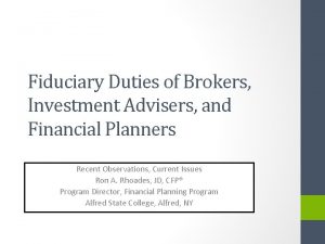 Fiduciary Duties of Brokers Investment Advisers and Financial