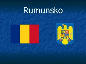 Rumunsko Mapa Rumunska Obecn informace Originln nzev Romania