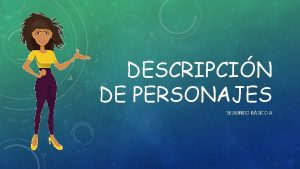 DESCRIPCIN DE PERSONAJES SEGUNDO BSICO A DESCUBRE EL