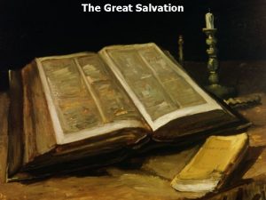 The Great Salvation Hebrews 2 1 Therefore we