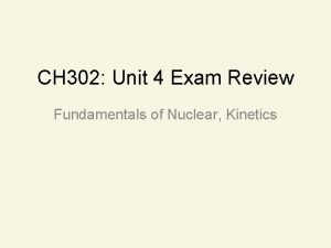 CH 302 Unit 4 Exam Review Fundamentals of