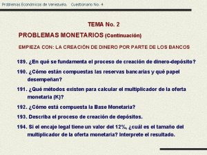 Problemas Econmicos de Venezuela Cuestionario No 4 TEMA