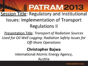 Session Title Regulatory and Institutional Issues Implementation of